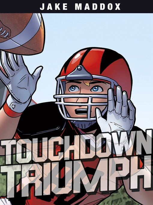 Title details for Touchdown Triumph by Jake Maddox - Available